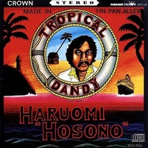 HARUOMI HOSONO / 細野晴臣 / トロピカル・ダンディー / TROPICAL DANDY