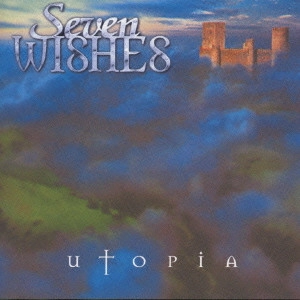 セヴン・ウィッシーズ / UTOPIA / ユートピア