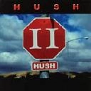 HUSH / ハッシュ / ハッシュ・セカンド