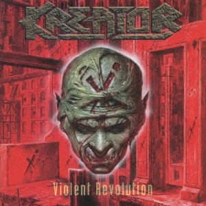 KREATOR / クリエイター / VIOLENT REVOLUTION / ヴァイオレント・レヴォリューション