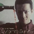 TOSHIHIKO TAHARA / 田原俊彦 / Ｄｙｎａｍｉｔｅ　Ｓｕｒｖｉｖ