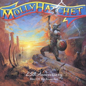 MOLLY HATCHET / モリー・ハチェット / ベスト・オブ・リレコーデッド~25th アニヴァーサリー~ / BEST OF RE-RECORDED 25TH ANNIVERSARY