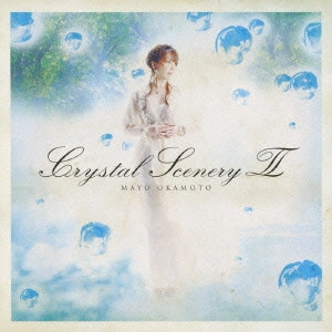 MAYO OKAMOTO / 岡本真夜 / Crystal Scenery 2 / CRYSTAL SCENERY 2