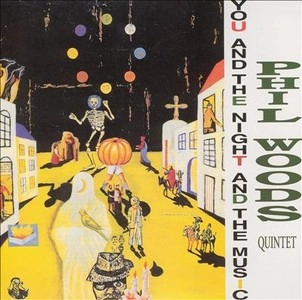 PHIL WOODS / フィル・ウッズ / あなたと夜と音楽と