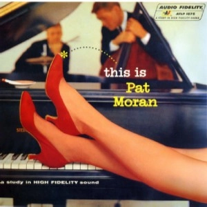 PAT MORAN / パット・モラン / ジス･イズ･パット･モラン