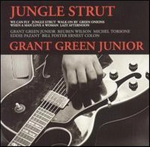 GRANT GREEN JR. / グラント・グリーンJr. / ジャングル･ストラット