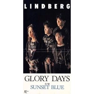 LINDBERG / リンドバーグ / グローリー・デイズ