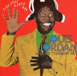 LOUIS JORDAN / ルイ・ジョーダン / ルイ・ジョーダン/ベスト・ライヴ / Five Guys Named Moe
