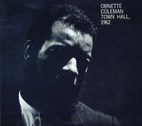 ORNETTE COLEMAN / オーネット・コールマン / オーネット・コールマン/タウン・ホール1962