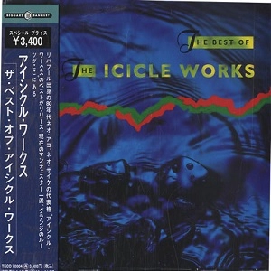 ICICLE WORKS / アイシクル・ワークス / ザ・ベスト・オブ・アイシクル・ワークス