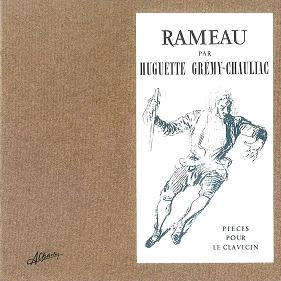 HUGUETTE GREMY-CHAULIAC / ユゲット・グレミー=ショーリャック / ラモー:クラヴサン曲集