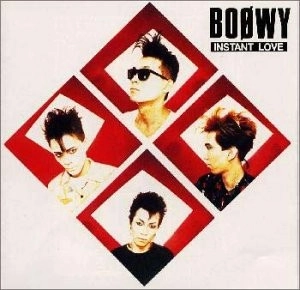BOOWY / BOφWY / ＩＮＳＴＡＮＴ　ＬＯＶＥ