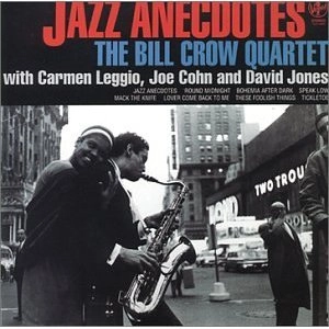 BILL CROW / ビル・クロウ / ジャズ・アネクドーツ / Jazz Anecdotes