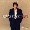 IKUZO YOSHI / 吉幾三 / ベスト～さくら咲く頃に～