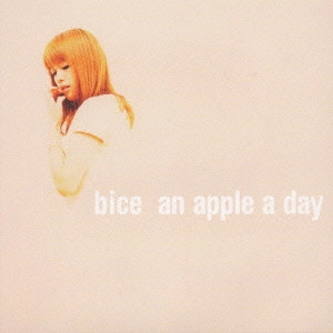 bice / アン・アップル・ア・デイ / AN APPLE A DAY