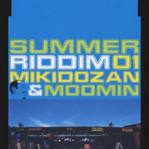 MIKIDOZAN 他 / SUMMER RIDDIM 01