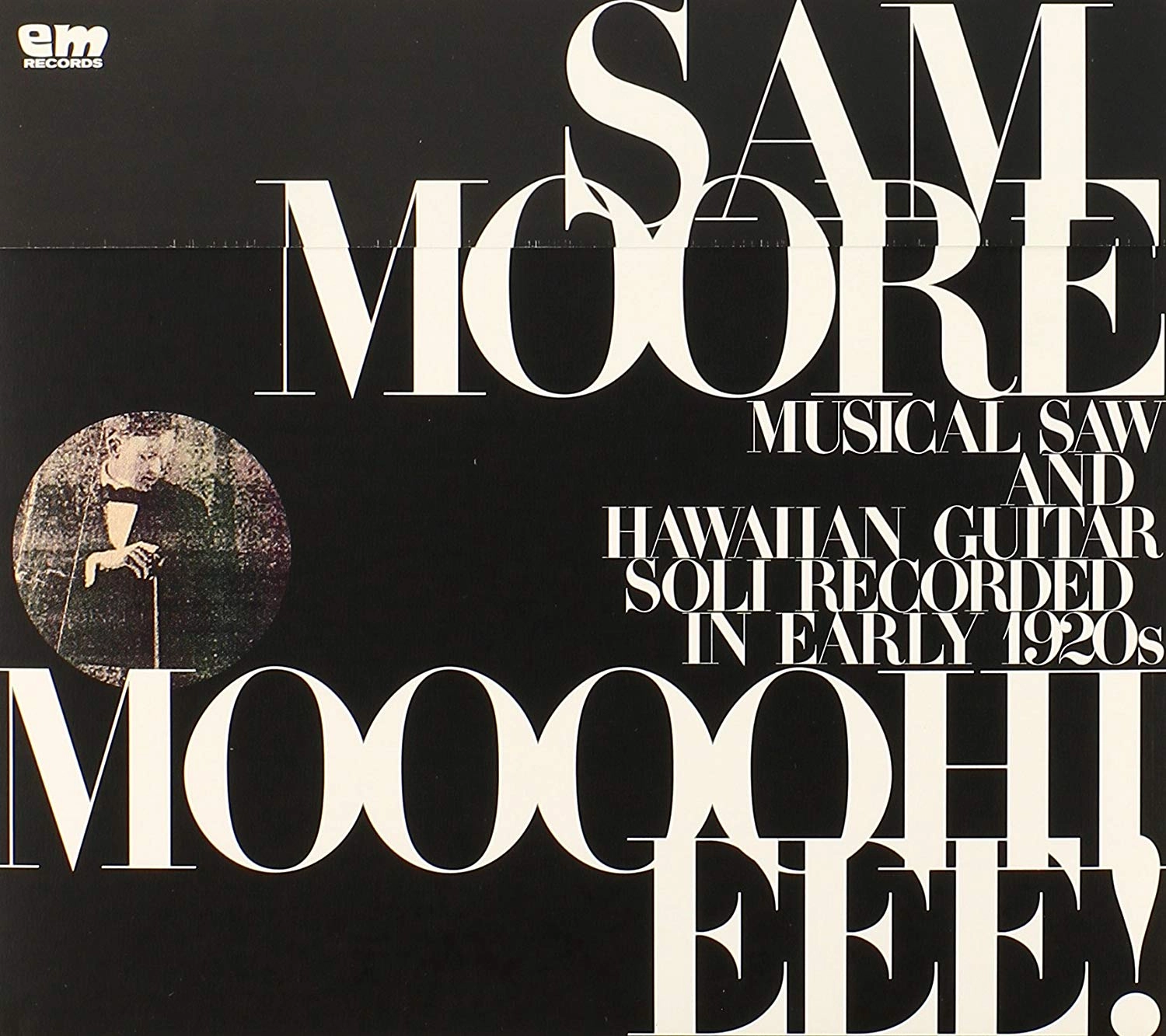 SAM MOORE / サム・ムーア / ＭＯＯＯＯＨＩＥＥＥ！