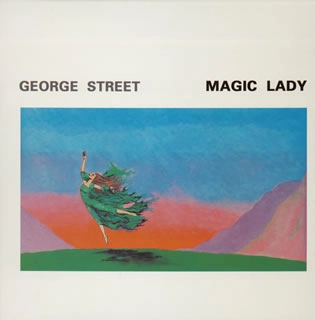 GEORGE STREET / ジョージ・ストリート / MAGIC LADY