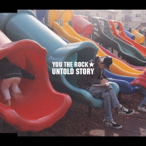 YOU THE ROCK / YOU THE ROCK★ / UNTOLD STORY