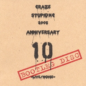 CRAZE / stupidxc 2005-LIVE/NOISE- / STUPIDXC 2005 -LIVE/NOISE-