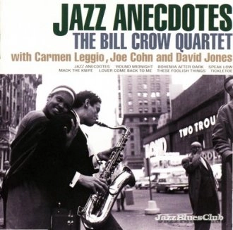 ビル・クロウ・カルテット / ジャズ・アネクドーツ / Jazz Anecdotes