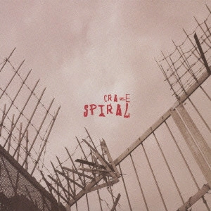 CRAZE / SPIRAL