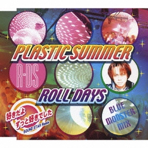 ROLL DAYS / PLASTIC SUMMER