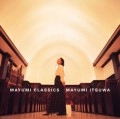 MAYUMI ITSUWA / 五輪真弓 / ＭＡＹＵＭＩ　ＣＬＡＳＳＩＣＳ