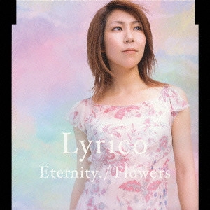 Lyrico / Eternity./Flowe