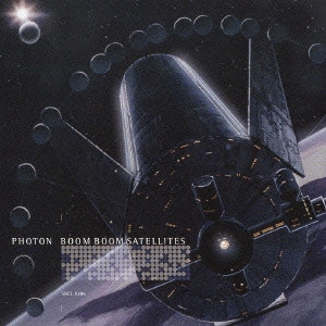 BOOM BOOM SATELLITES / ブンブンサテライツ / PHOTON / フォトン
