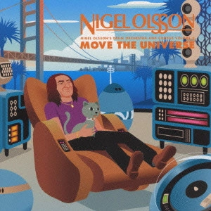 NIGEL OLSSON / ナイジェル・オルソン / MOVE THE UNIVERSE
