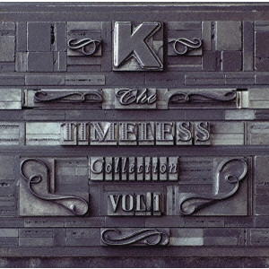 K / The TIMELESS Collection VOL.1