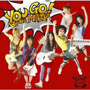 MARIA / マリア / You Go! ~We are MARIA~ / YOU GO! -WE ARE MARIA-