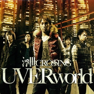 UVERworld /     CROSSING