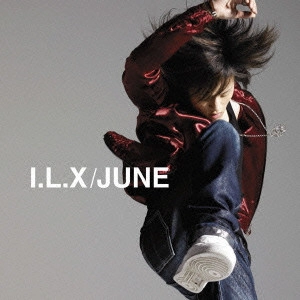 JUNE / ジューン / I.L.X