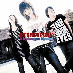 STEREOPONY / ステレオポニー / "ハイド,ランジアが咲いている"