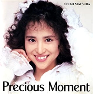 SEIKO MATSUDA / 松田聖子 / プレシャス・モーメント