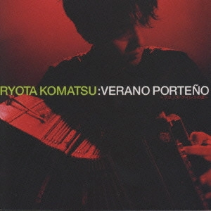 RYOTA KOMATSU / 小松亮太 / ブエノスアイレスの夏