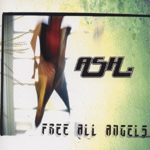 ASH / フリー・オール・エンジェルズ / FREE ALL ANGELS