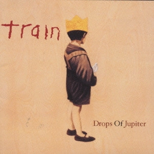 TRAIN / トレイン / ドロップス・オブ・ジュピター / DROPS OF JUPITER