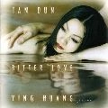 TAN DUN / タン・ドゥン (譚盾) / タン・ドゥン：ビター・ラヴ
