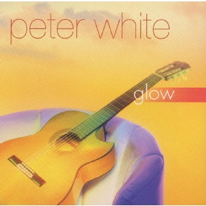 PETER WHITE / ピーター・ホワイト / グロウ / GLOW
