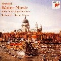TAFELMUSIK BAROQUE ORCHESTRA / ターフェルムジーク・バロック・オーケストラ / ヘンデル：水上の音楽／王宮の花火の音楽