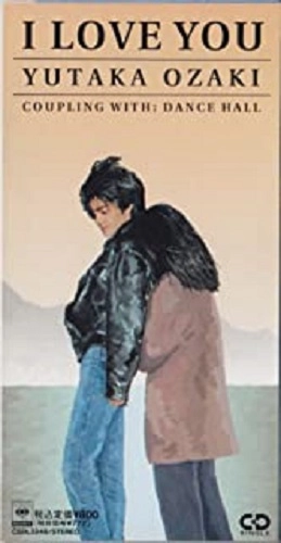I LOVE YOU / YUTAKA OZAKI / 尾崎豊 / 日本のロック・J-POP