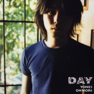 大森洋平 / DAY