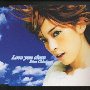 RINA CHINEN / 知念里奈 / Love you close