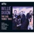 WILLIE DIXON / ウィリー・ディクソン / ビッグ・スリー・トリオ