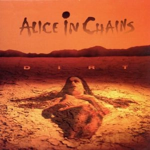 ALICE IN CHAINS / アリス・イン・チェインズ / ダート / DIRT