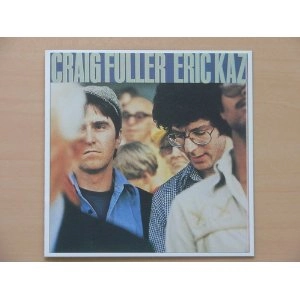 CRAIG FULLER / ERIC KAZ / クレイグ・フラー/エリック・カズ / クレイグ・フラー/エリック・カズ / CRAIG FULLER / ERIC KAZ