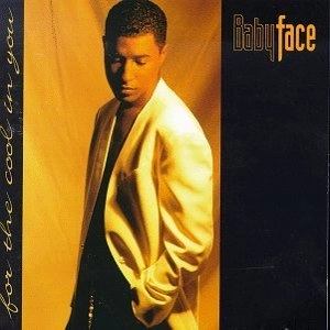 BABYFACE / ベイビーフェイス / フォー・ザ・クール・イン・ユー (国内盤 解説付) / FOR THE COOL IN YOU